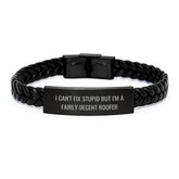 Funny Roofer Gifts for Men, 'I Can't Fix Stupid But I'm A Fairly Decent Roofer' Interlaced Leather Bracelet, Graduation Unique Gifts for Him from Friends, Coworkers, Family - Image 1